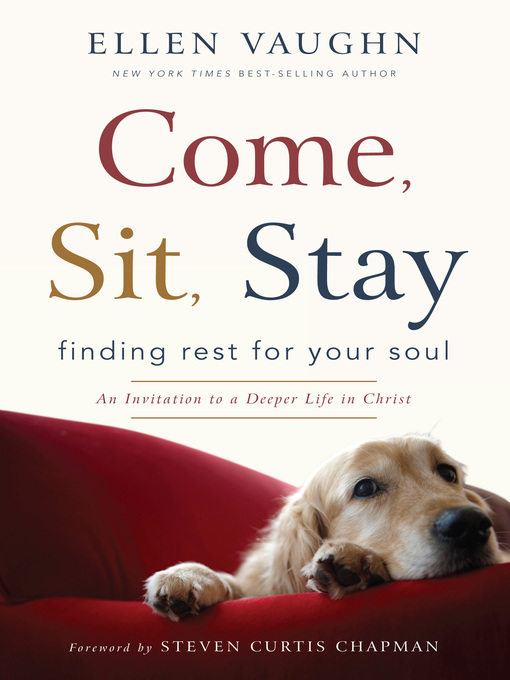 Title details for Come, Sit, Stay by Ellen Vaughn - Available